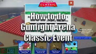 How to do Gunfight Arena Classic Event | Roblox | Gunfight Arena