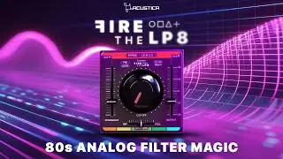 Fire the LP8 | 80s analog filter magic