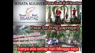 Wisata kuliner Sor Pring dan Iwak Kali Brantas Ngadiluwih Kediri