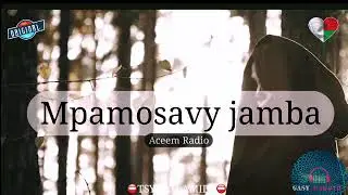 Mpamosavy jamba : Tantara gasy vaovao (Aceem Radio) 