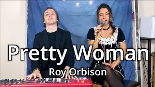 Pretty Woman | Roy Orbison | Piano/Vocal Cover