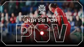 PORTUGAL ON VIEW #27 | Northern Ireland x Portugal