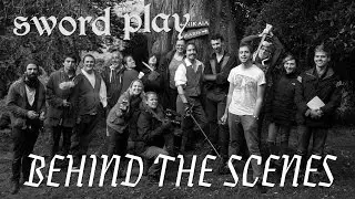 SWORD PLAY - BEHIND THE SCENES