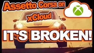 Assetto Corsa on xCloud gameplay (it's broken!)