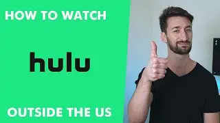 How to Watch Hulu Outside the US