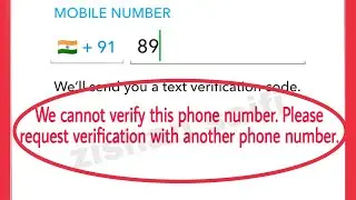 Snapchat Fix We cannot verify this phone number Please request verification with another phone issue