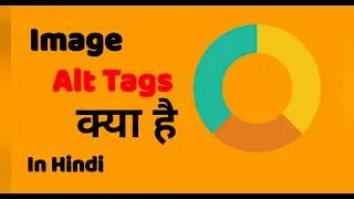 What Is Image Alt Tags In Hindi? Kya hai Image Alt Tags in hindi.