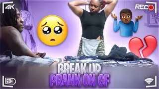BREAK UP PRANK ON GF