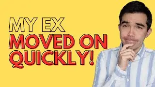 Why Did My Ex Move On So Quickly
