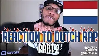 REACTING TO DUTCH RAP/HIP HOP (PART 2) - IT'S LIT 🔥🔥 @Josylvio @alias1oak @JasonFuturistic