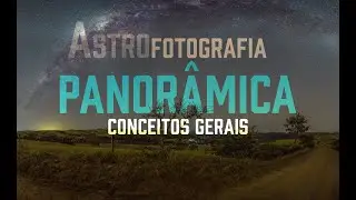 Técnica da Fotografia Panorâmica - Aula Conceitos Gerais