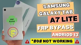 Samsung Galaxy Tab A7 Lite Frp Bypass || SM-T220 Andriod 13 Frp Bypass