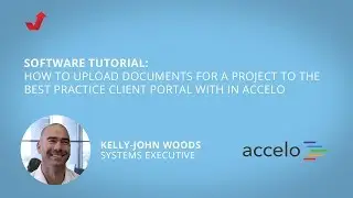 Tutorial : How to upload documents for a project to the Accelo Best Practice Portal