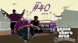 GTA San Andreas - Walkthrough: Mission #40 - Deconstruction (Ballas Mod)