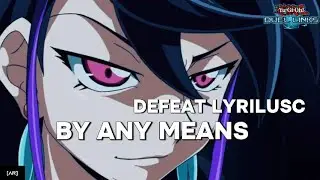 This is the LAMEST way to beat Lyrilusc in DUEL LINKS