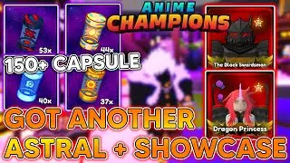 ANIME CHAMPIONS! OPENING 150+ SUMMONS AND GOT ANOTHER ASTRAL! DRAGON PRINCESS WARRIOR SHOWCASE!