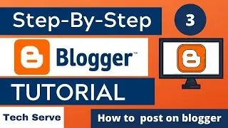 How to Create a Blog Post in Blogger|How to publish a blog post.