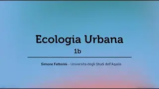 Conference 2 - 1c _  Ecologia Urbana - Simone Fattorini