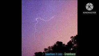 sometimes it rains