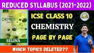 CLASS 10 ICSE  | CONCISE CHEMISTRY | PAGE BY PAGE TOPICS DELETED  | 2021 - 2022 | SELINA PUBLISHERS