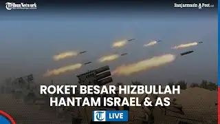 🔴 Hizbullah Hantam Israel & AS dengan 150 Roket & Drone, Serangan Besar-besaran