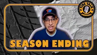 Tire Talk Podcast's First Season Ending | Tire Talk Podcast
