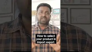 How to import export your products/How to import from China/Select your product in import export