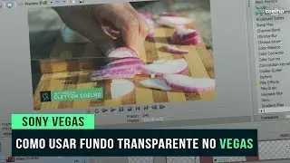 COMO USAR VÍDEOS COM FUNDO TRANSPARENTE NO SONY VEGAS -  Tutorial