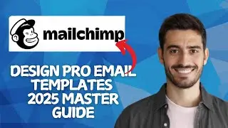 NEW! How to Design Email Templates in Mailchimp Like a Pro in 2025!