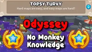 BTD6 Odyssey Hard Mode Tutorial | No Hero + No Monkey Knowledge | Topsy Turvy
