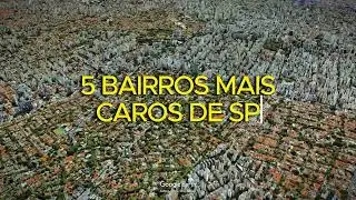 BAIRROS MAIS CAROS DE SÃO PAULO