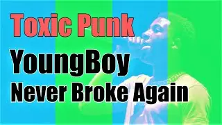 YoungBoy Never Broke Again - Toxic Punk - Karaoke