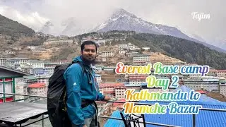 Everest Base Camp Trek Day 2: Kathmandu to Namche Bazar