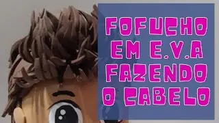 CABELO DE MENINO FOFUCHO EM E.V.A / DIY