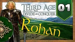Forth Eorlingas! | Third Age | Divide and Conquer | Rohan | #01