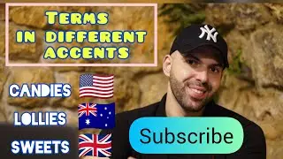 AMERICAN VS AUSTRALIAN VS BRITISH ACCENTS/ TERMS