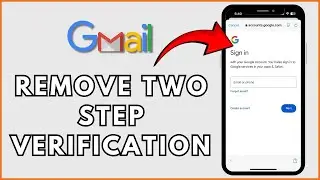 How to Remove Two-Step Verification from Gmail 2025?
