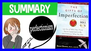 The Gifts of Imperfection by Brene Brown | Animated Book Summary