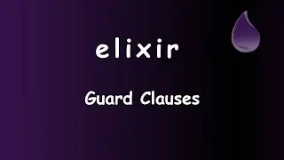 Elixir - 070  - Como usar as Guard Clauses #sabeprogramar