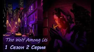The Wolf Among Us (Волк среди нас) 1 Сезон 2 Серия