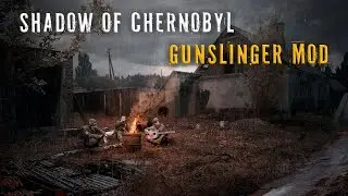 SHADOW of CHERNOBYL Gunslinger Mod ◆ STALKER ◆ Интерактив !инт #4