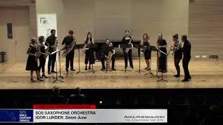 Zeleni June by Igor Lunder - SOS Saxophone Orchestra -XVIII World Sax Congress 2018