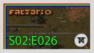 Let's Play Factorio [S02:E026] - Default 0.16 Stable
