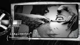 Carlos Fuentes  | La Píldora de la imaginación | imaginantes*