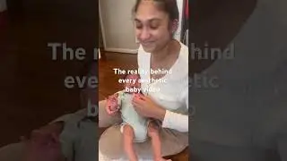 The reality behind every aesthetic baby video