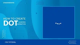 How to create dot loading animation | CSS Loader Animation