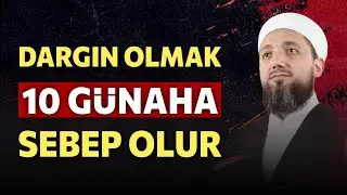 Dargın olmanın sebep olduğu 10 günah! | Kin beslemek büyük günahtır!