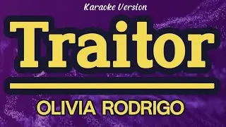 Traitor - Olivia Rodrigo (Karaoke)