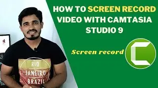 How to Screen record video with Camtasia Studio9 / 2021