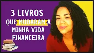 3 LIVROS QUE TODO INVESTIDOR DEVERIA LER | LIVROS QUE MUDARAM MINHA VIDA FINANCEIRA| PRI FINANÇAS